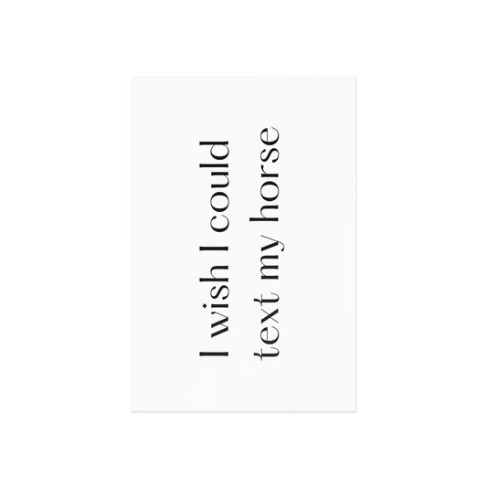 I wish I could text my horse